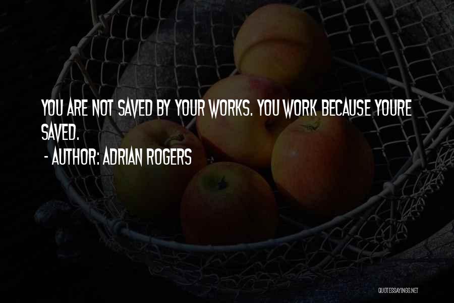 Adrian Rogers Quotes 1164302