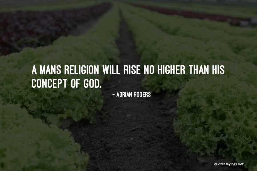 Adrian Rogers Quotes 1231294