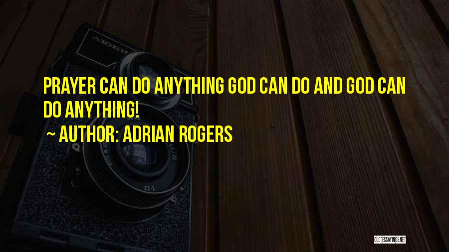 Adrian Rogers Quotes 1429687