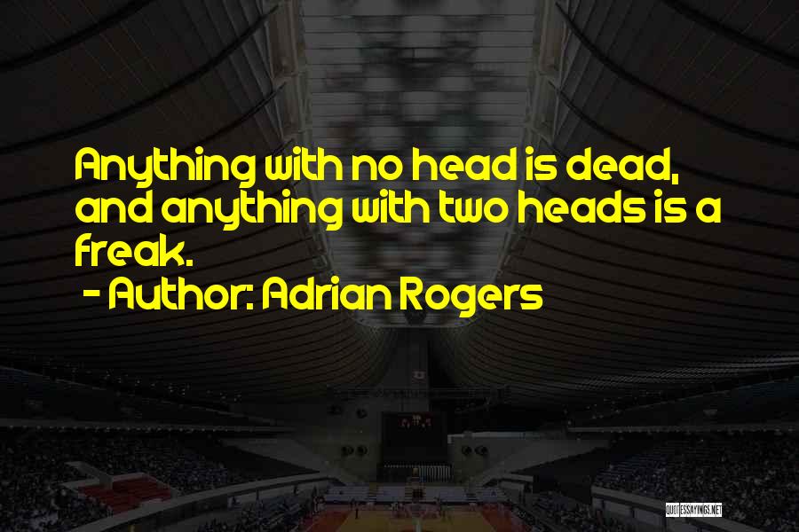 Adrian Rogers Quotes 1532281