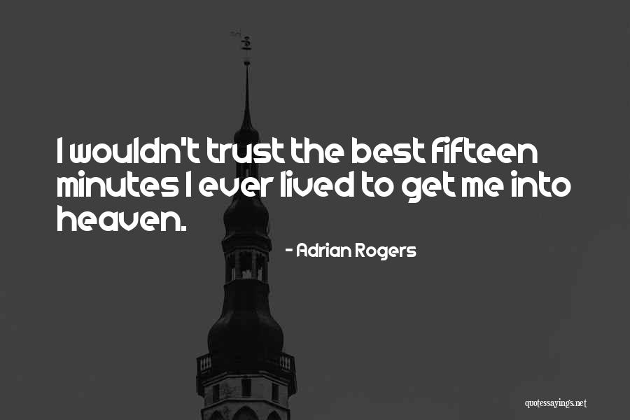 Adrian Rogers Quotes 2115702