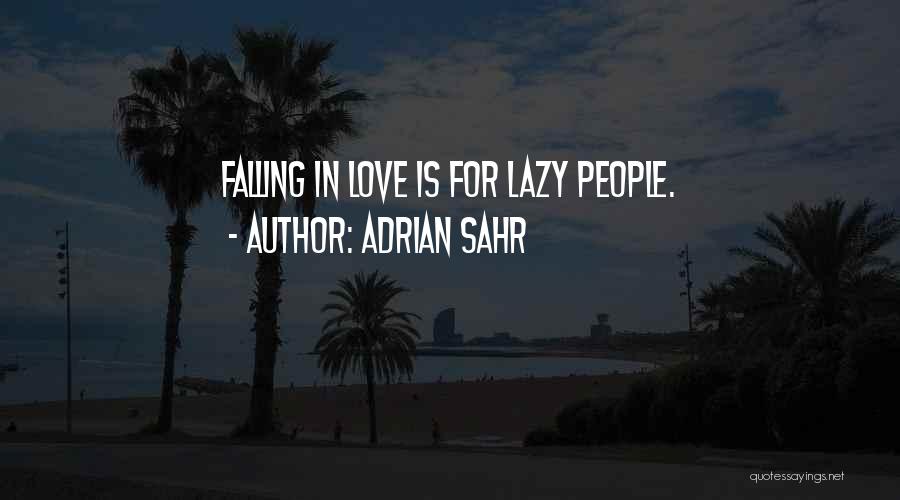 Adrian Sahr Quotes 1492096