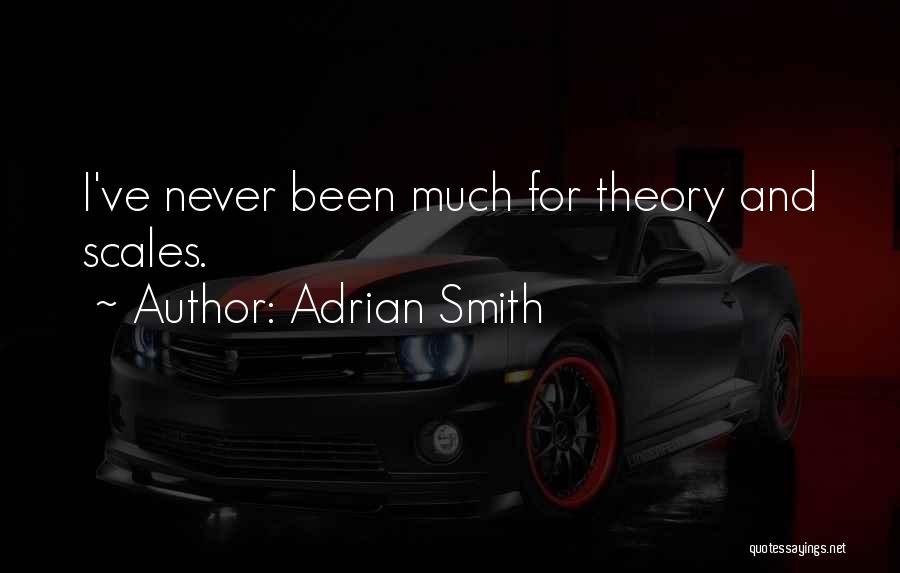 Adrian Smith Quotes 887202