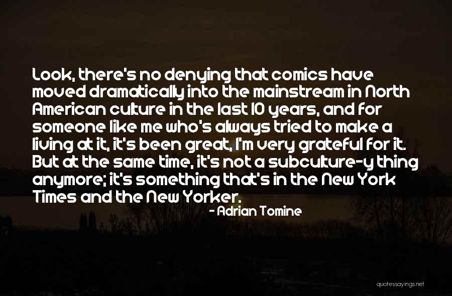 Adrian Tomine Quotes 1829318 Adrian Tomine Quotes 1829318