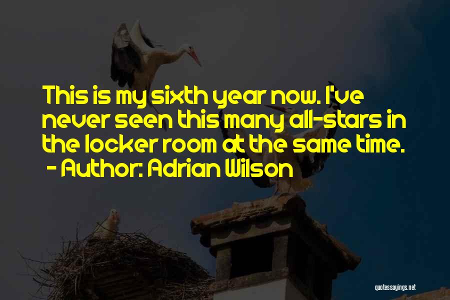 Adrian Wilson Quotes 842010