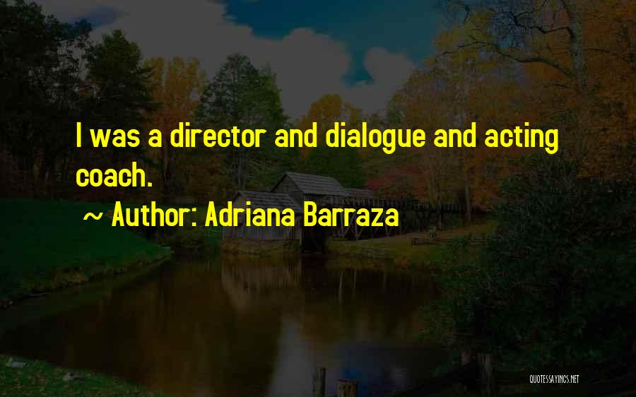 Adriana Barraza Quotes 551459