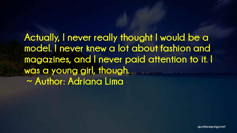 Adriana Lima Quotes 509630