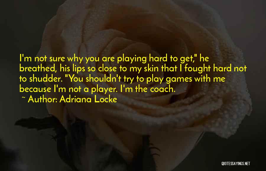 Adriana Locke Quotes 1780128