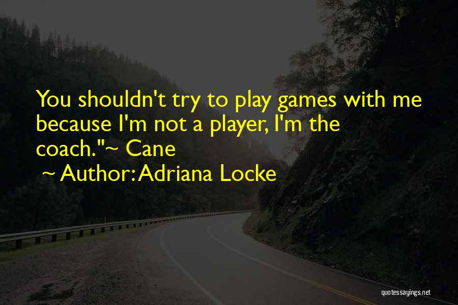 Adriana Locke Quotes 415260