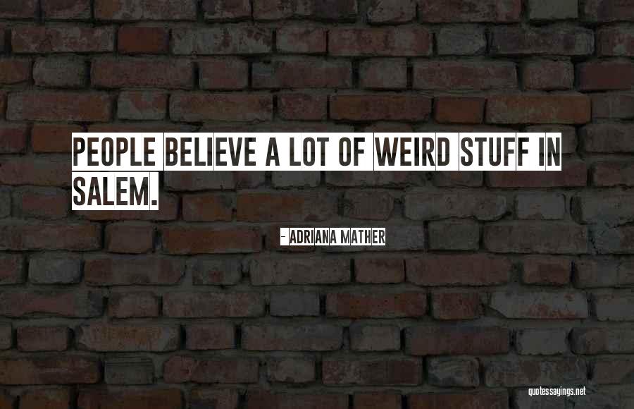 Adriana Mather Quotes 1114534 Adriana Mather Quotes 1114534