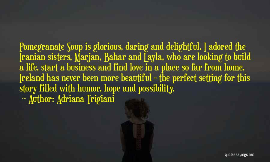 Adriana Trigiani Quotes 1387781