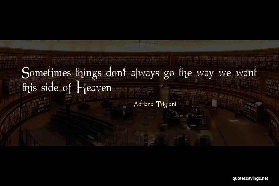 Adriana Trigiani Quotes 1392888 Adriana Trigiani Quotes 1392888