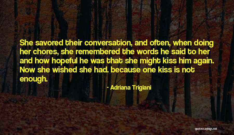 Adriana Trigiani Quotes 1412273