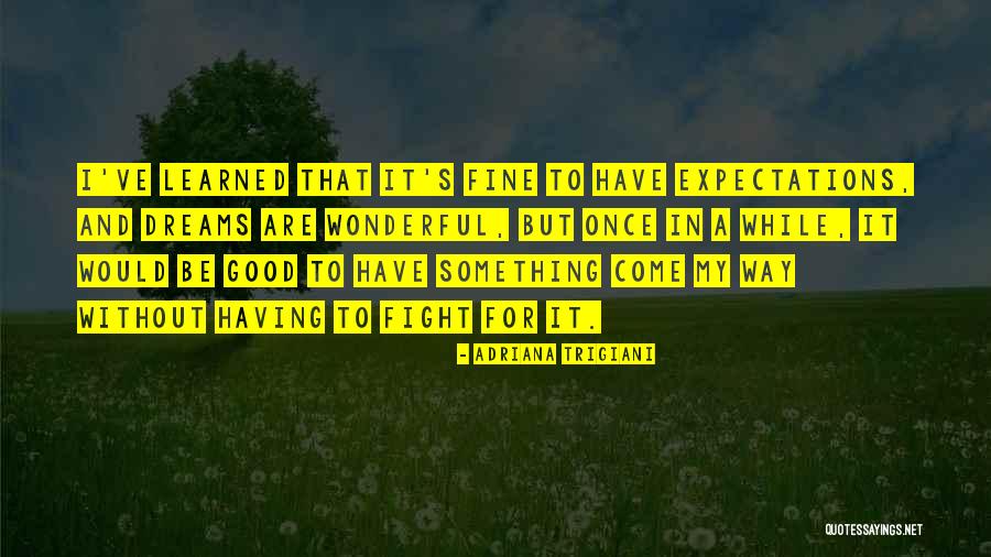 Adriana Trigiani Quotes 1479195 Adriana Trigiani Quotes 1479195