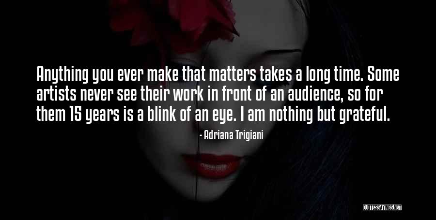 Adriana Trigiani Quotes 1571794 Adriana Trigiani Quotes 1571794