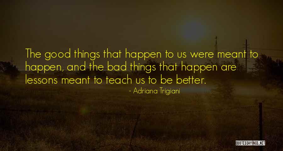 Adriana Trigiani Quotes 1662077