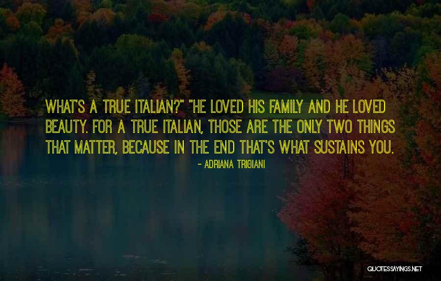 Adriana Trigiani Quotes 1724765 Adriana Trigiani Quotes 1724765