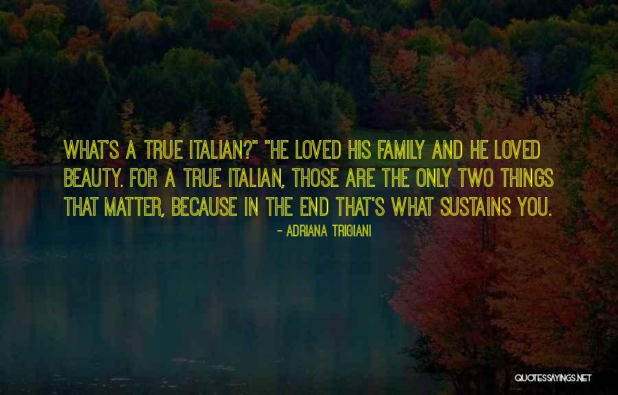 Adriana Trigiani Quotes 1724765