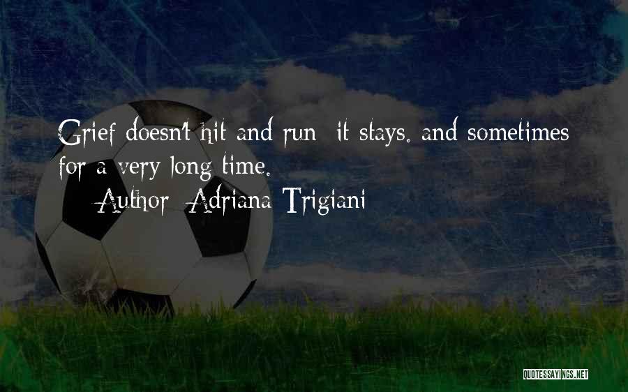 Adriana Trigiani Quotes 1724866