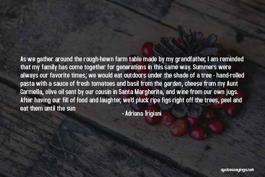 Adriana Trigiani Quotes 2061436