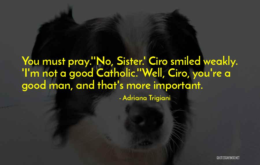 Adriana Trigiani Quotes 2154207 Adriana Trigiani Quotes 2154207
