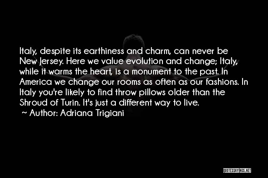 Adriana Trigiani Quotes 247018