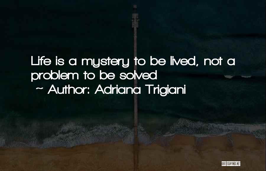 Adriana Trigiani Quotes 742496