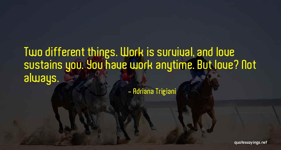 Adriana Trigiani Quotes 830789