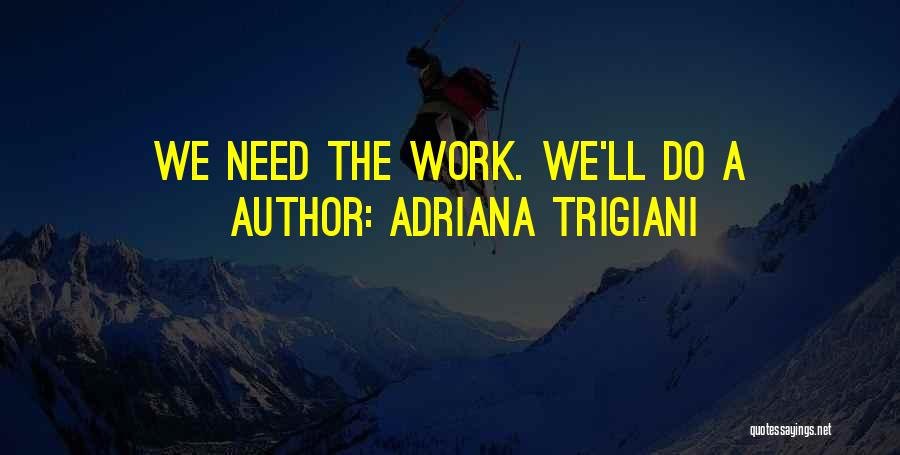 Adriana Trigiani Quotes 833791