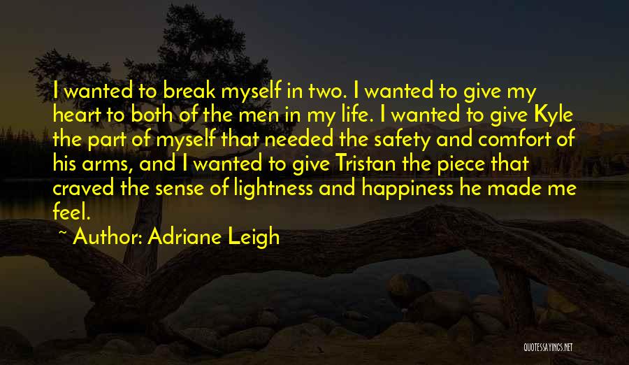 Adriane Leigh Quotes 1142370