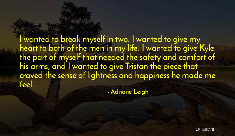 Adriane Leigh Quotes 1142370