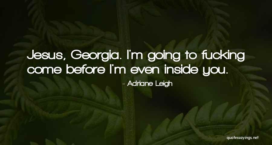 Adriane Leigh Quotes 1466193