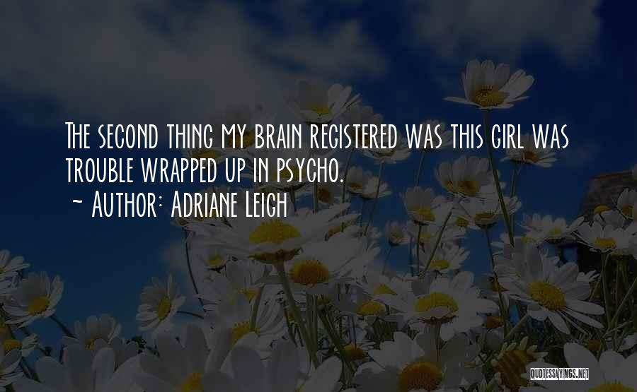 Adriane Leigh Quotes 614957