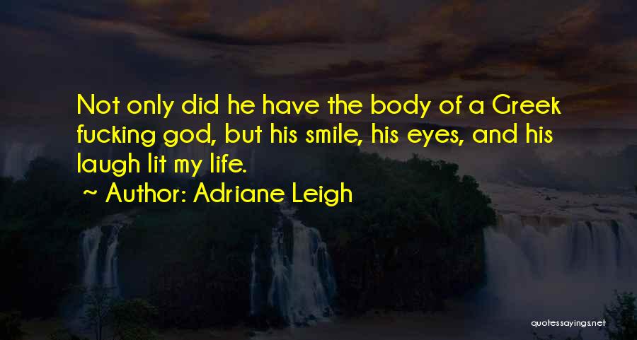 Adriane Leigh Quotes 709730