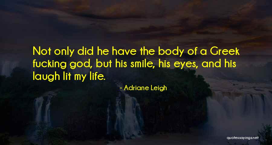 Adriane Leigh Quotes 709730