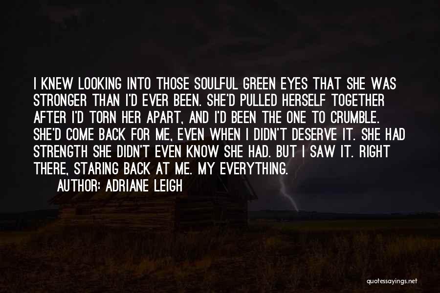 Adriane Leigh Quotes 730057