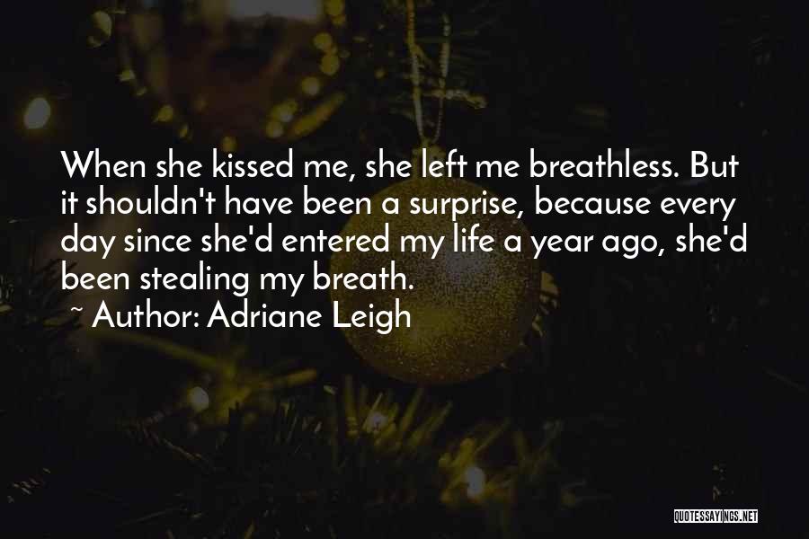 Adriane Leigh Quotes 852891