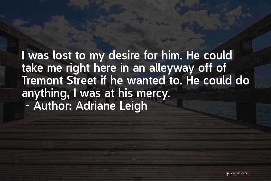 Adriane Leigh Quotes 904805