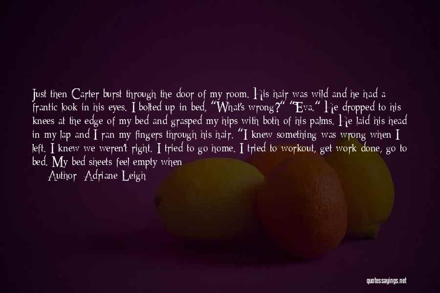 Adriane Leigh Quotes 946027