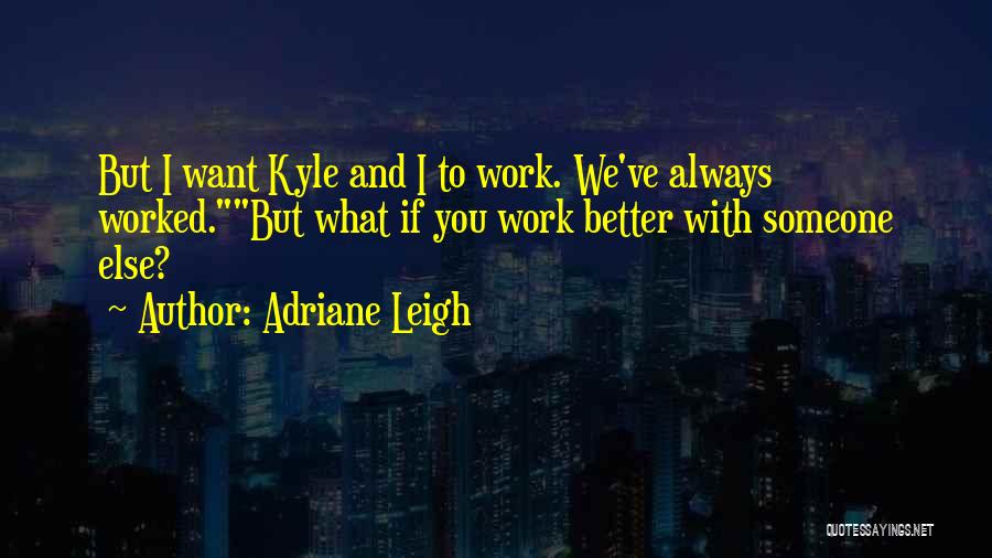 Adriane Leigh Quotes 978964