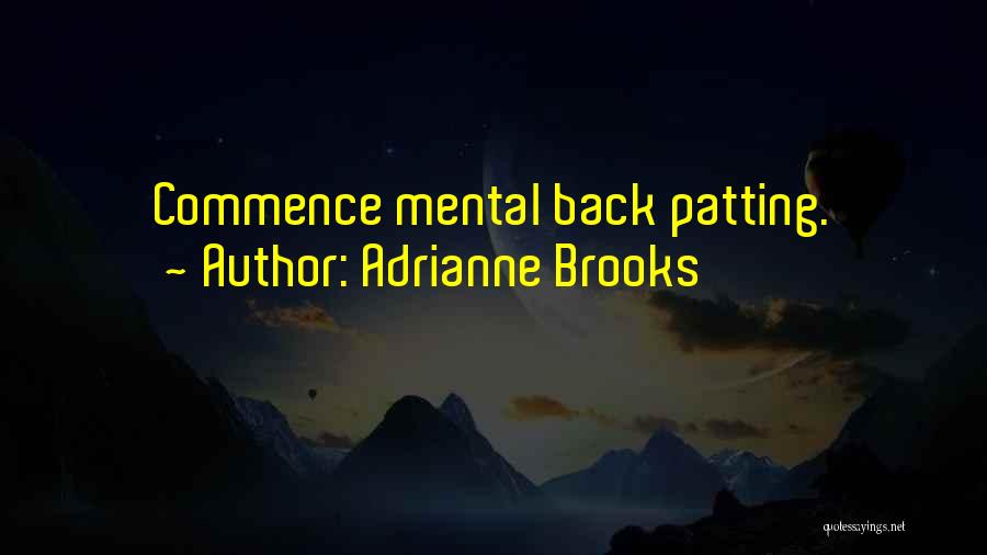 Adrianne Brooks Quotes 863900