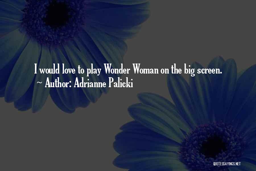 Adrianne Palicki Quotes 259433