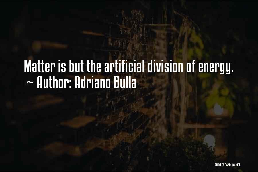 Adriano Bulla Quotes 1648744