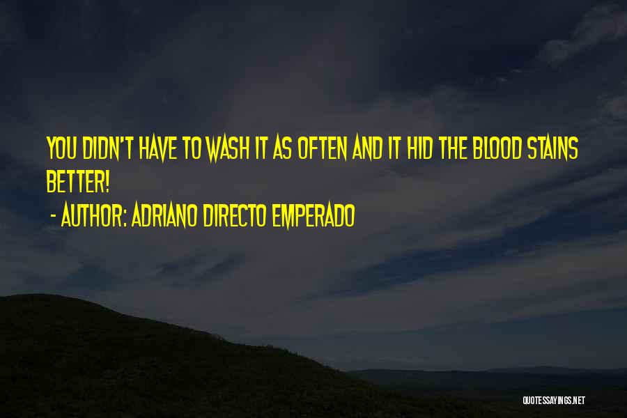 Adriano Directo Emperado Quotes 1613023