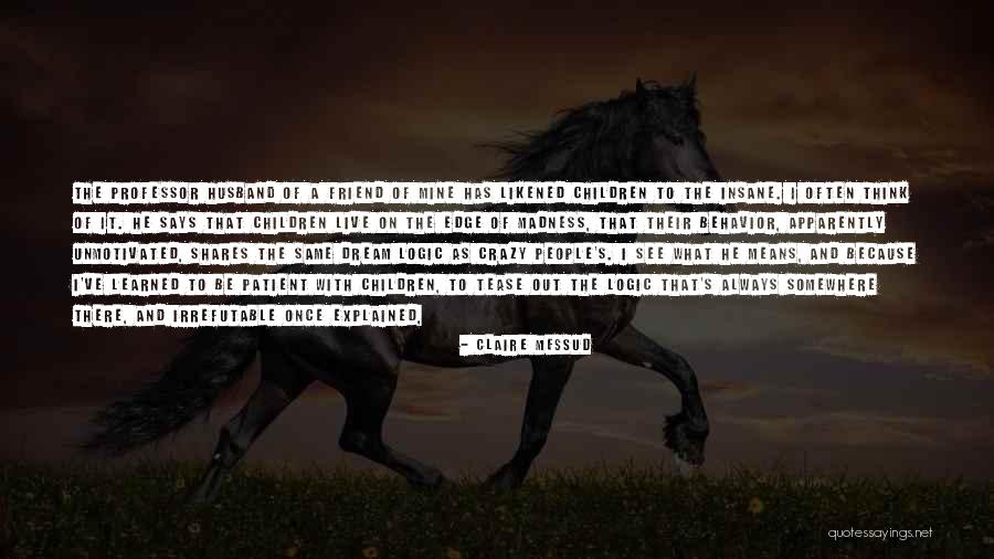 Adrianople Today Quotes By Claire Messud Adrianople Today Quotes By Claire Messud