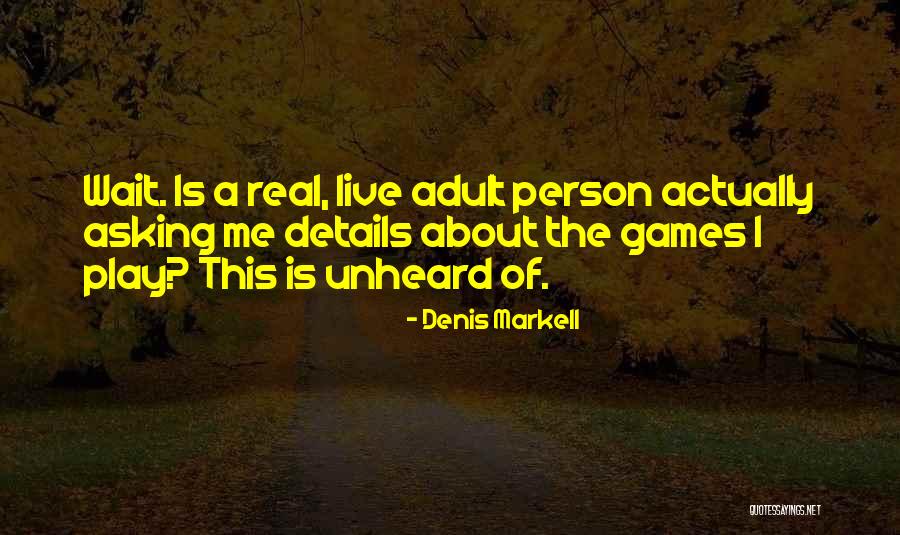 Adrick Rojas Quotes By Denis Markell Adrick Rojas Quotes By Denis Markell