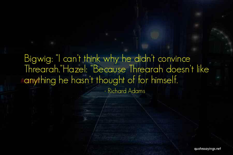 Adrielle Selke Quotes By Richard Adams Adrielle Selke Quotes By Richard Adams