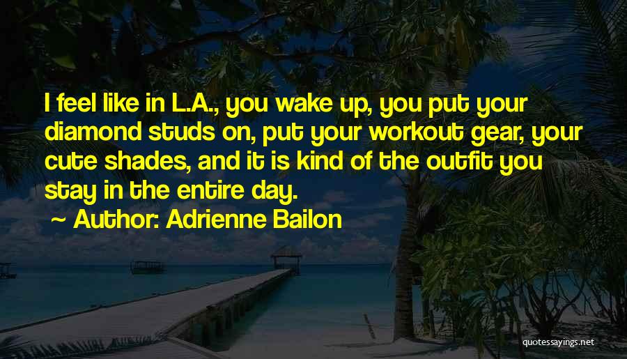 Adrienne Bailon Quotes 1720493