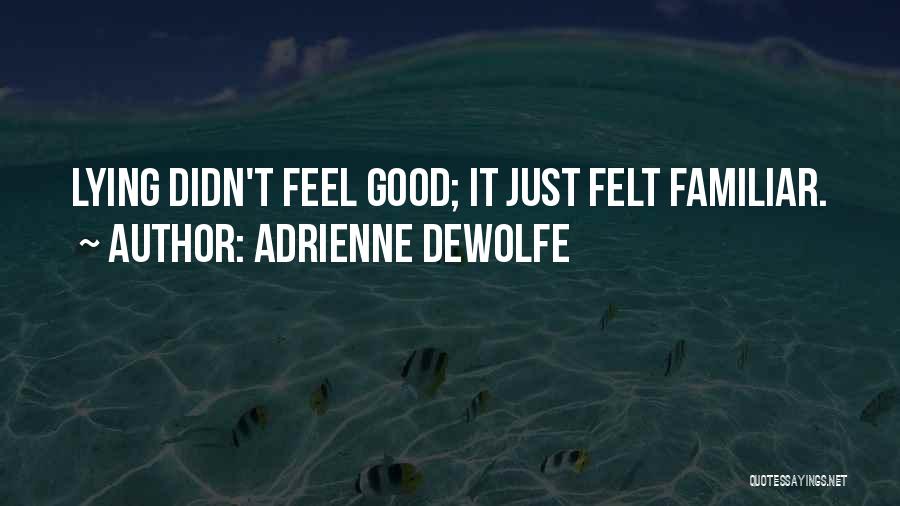 Adrienne DeWolfe Quotes 1214201