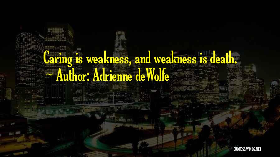 Adrienne DeWolfe Quotes 291732